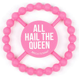 All Hail the Queen Teether