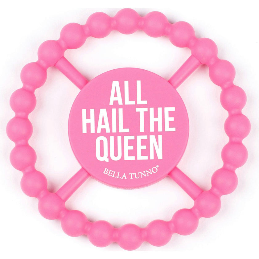All Hail the Queen Teether