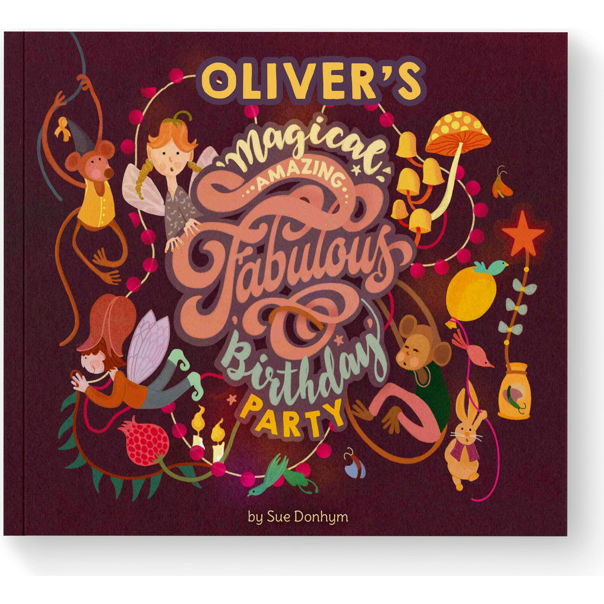 My Magical, Amazing, Fabulous Birthday Party (personalized Birthday Book)