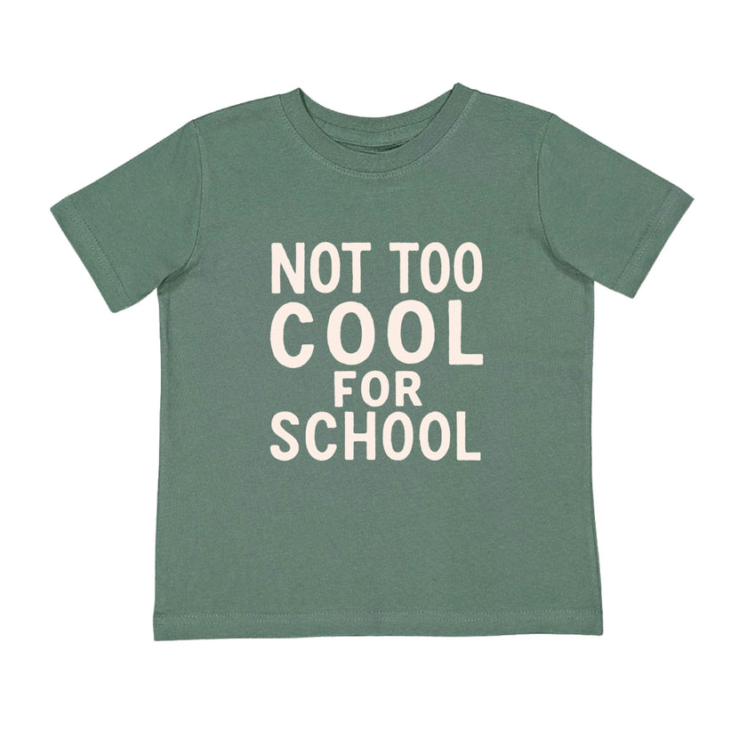 Not Too Cool For School Short Sleeve T-Shirt