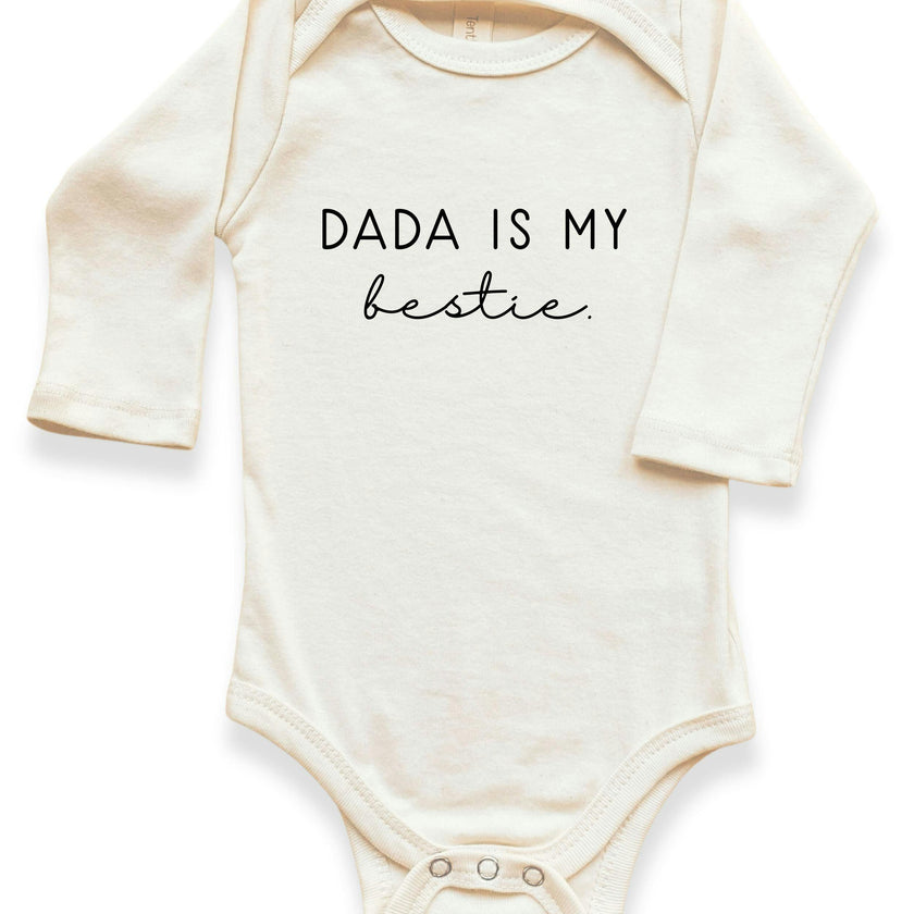 Dada is My Bestie Organic Bodysuit Long Sleeve