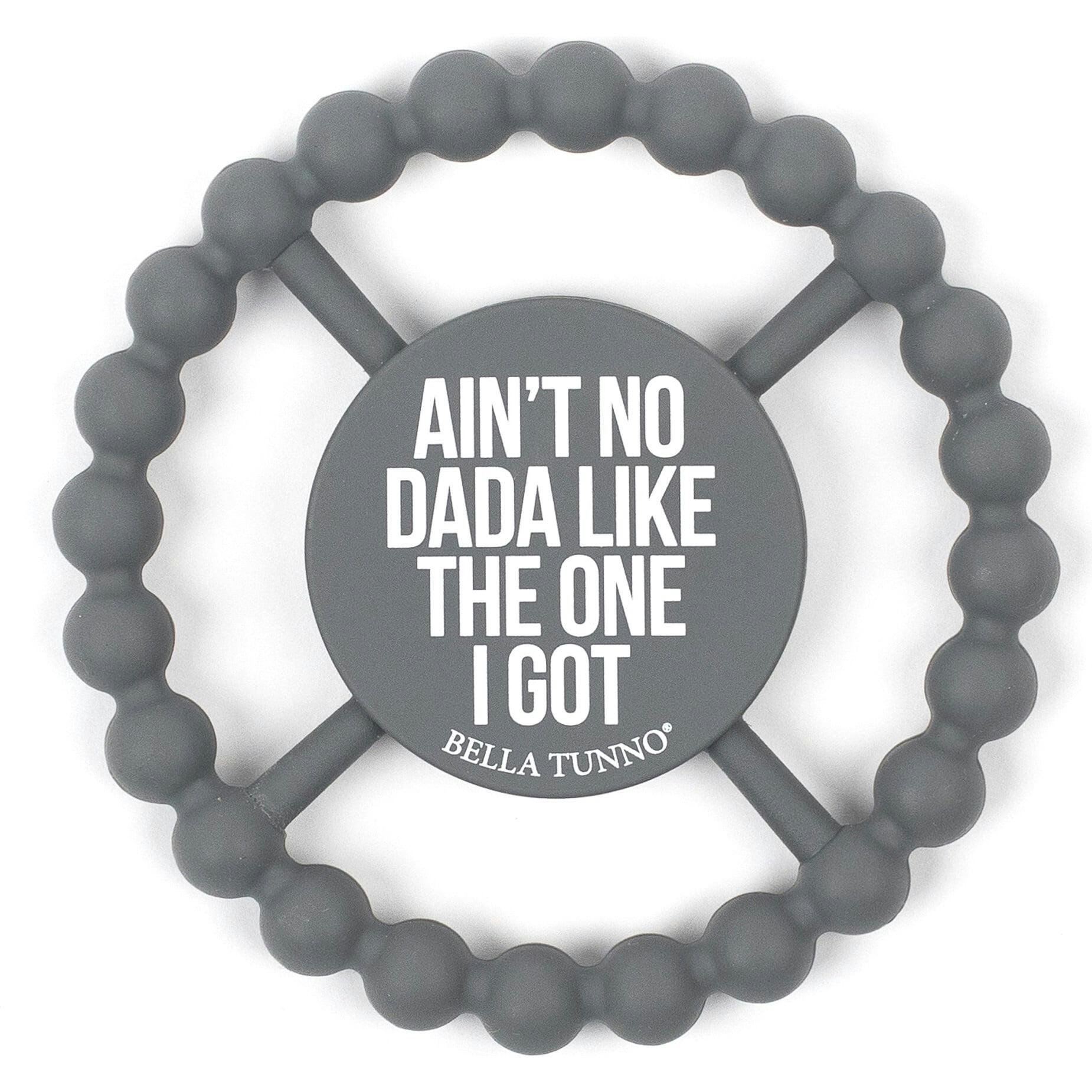 Aint no Dada Teether