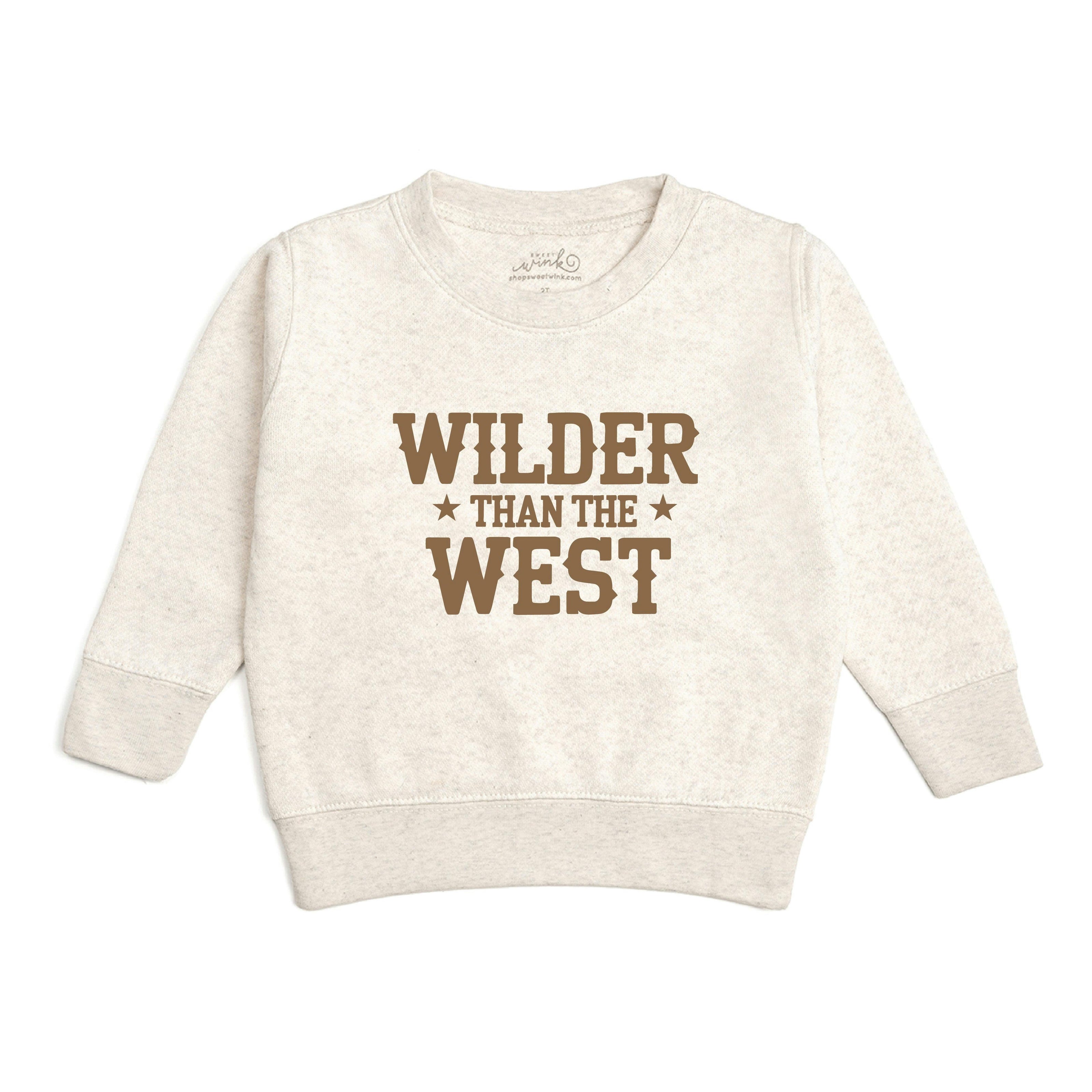 Wilder Than The West Sweatshirt
