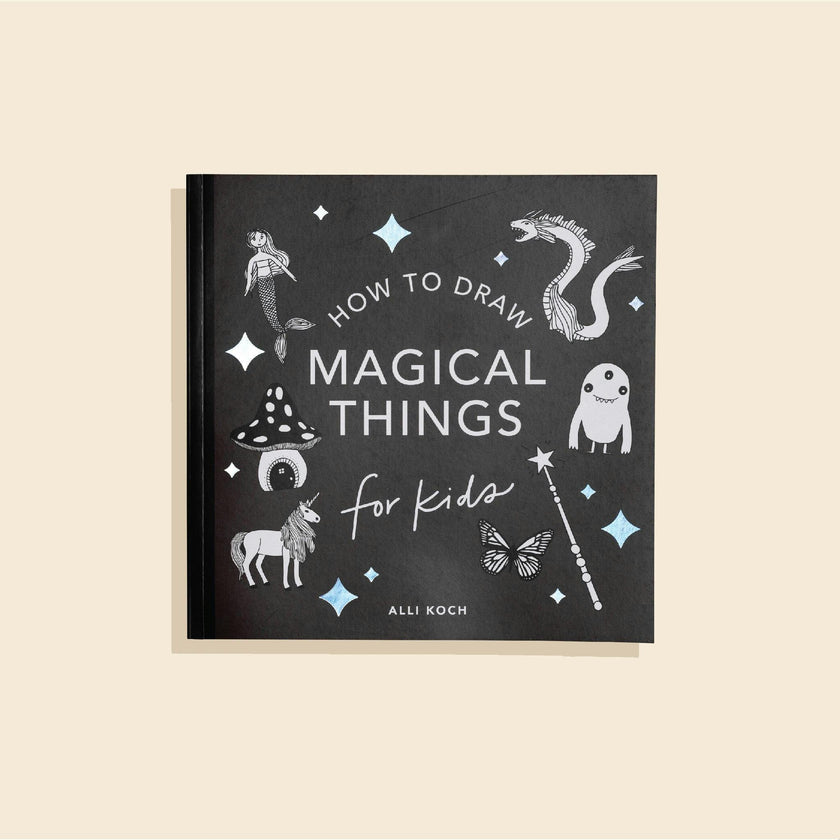 Magical Things: How to Draw Books for Kids, with Unicorns, Dragons, Mermaids, and More