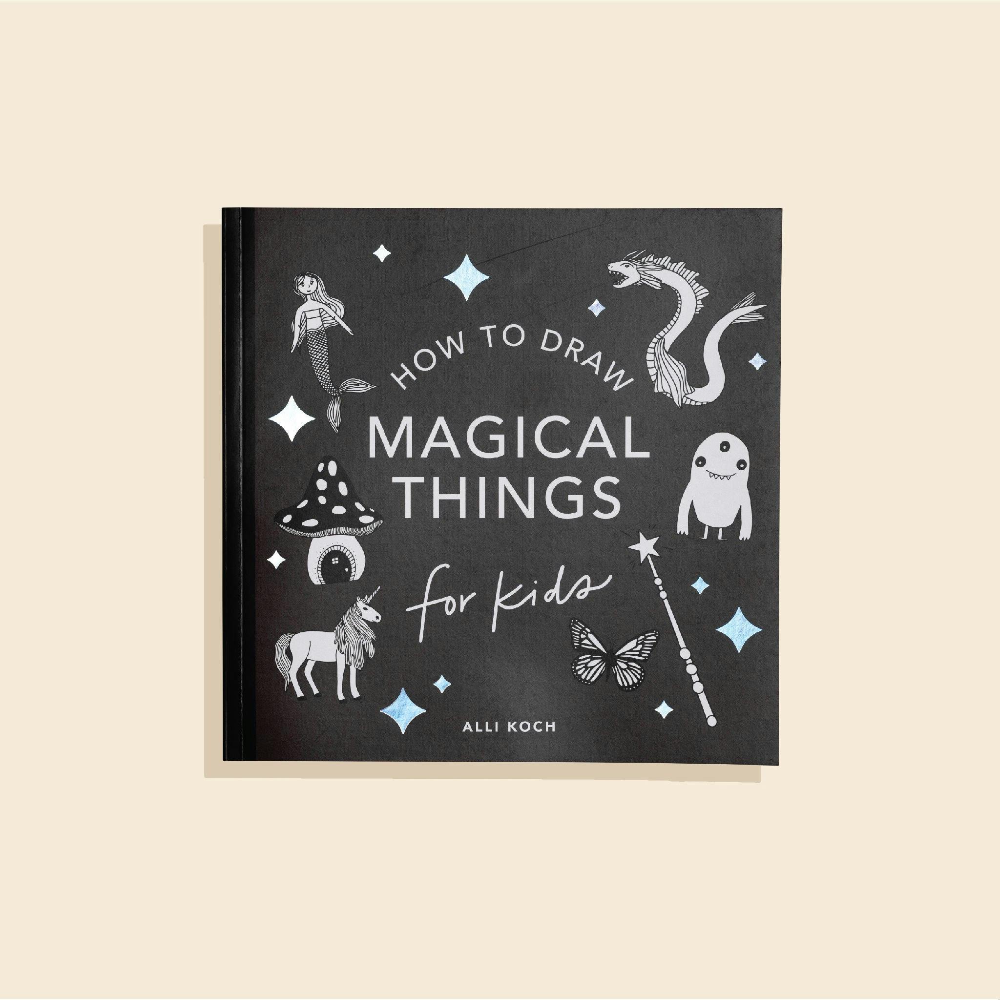 How to Draw Magical Things for Kids