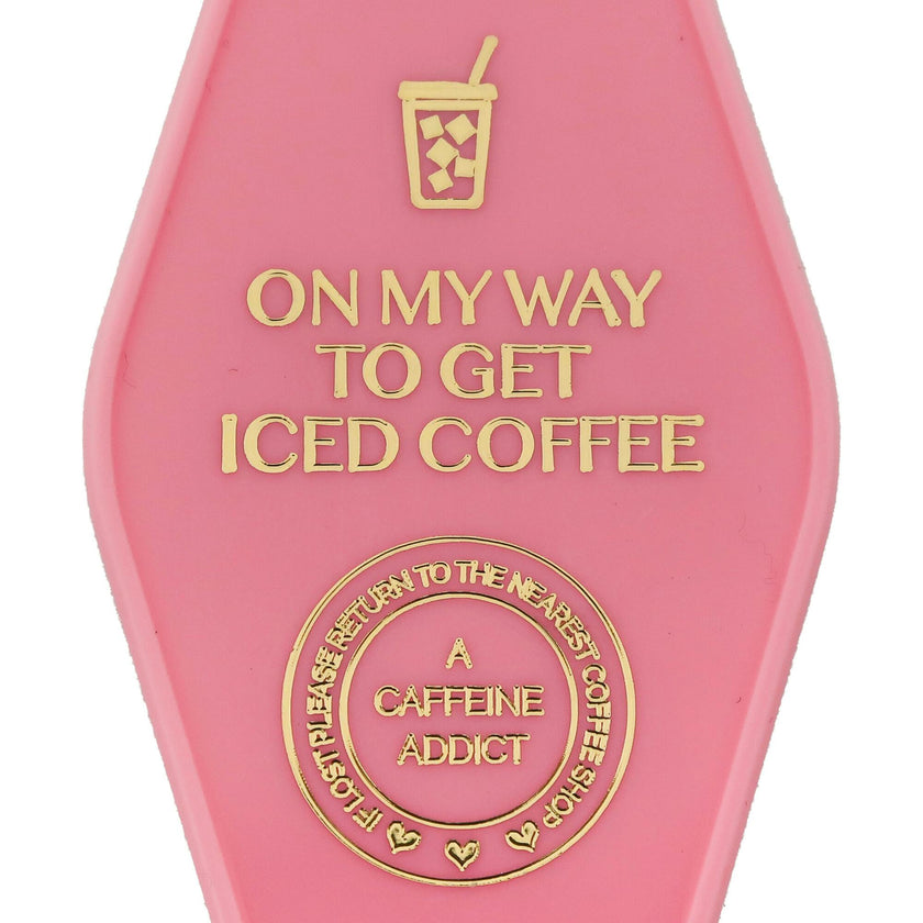 On My Way To Get Iced Coffee Keychain