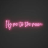 Fly me to the moon - LED neon sign