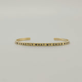 Women's "I Am Exactly What My Child Needs" Bracelet
