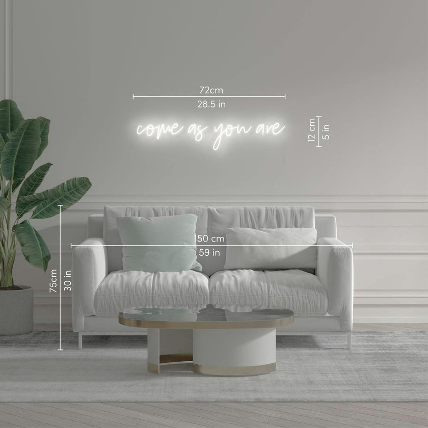 Come As You Are - LED neon sign