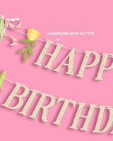 Floral Birthday Banner - gold glitter banner