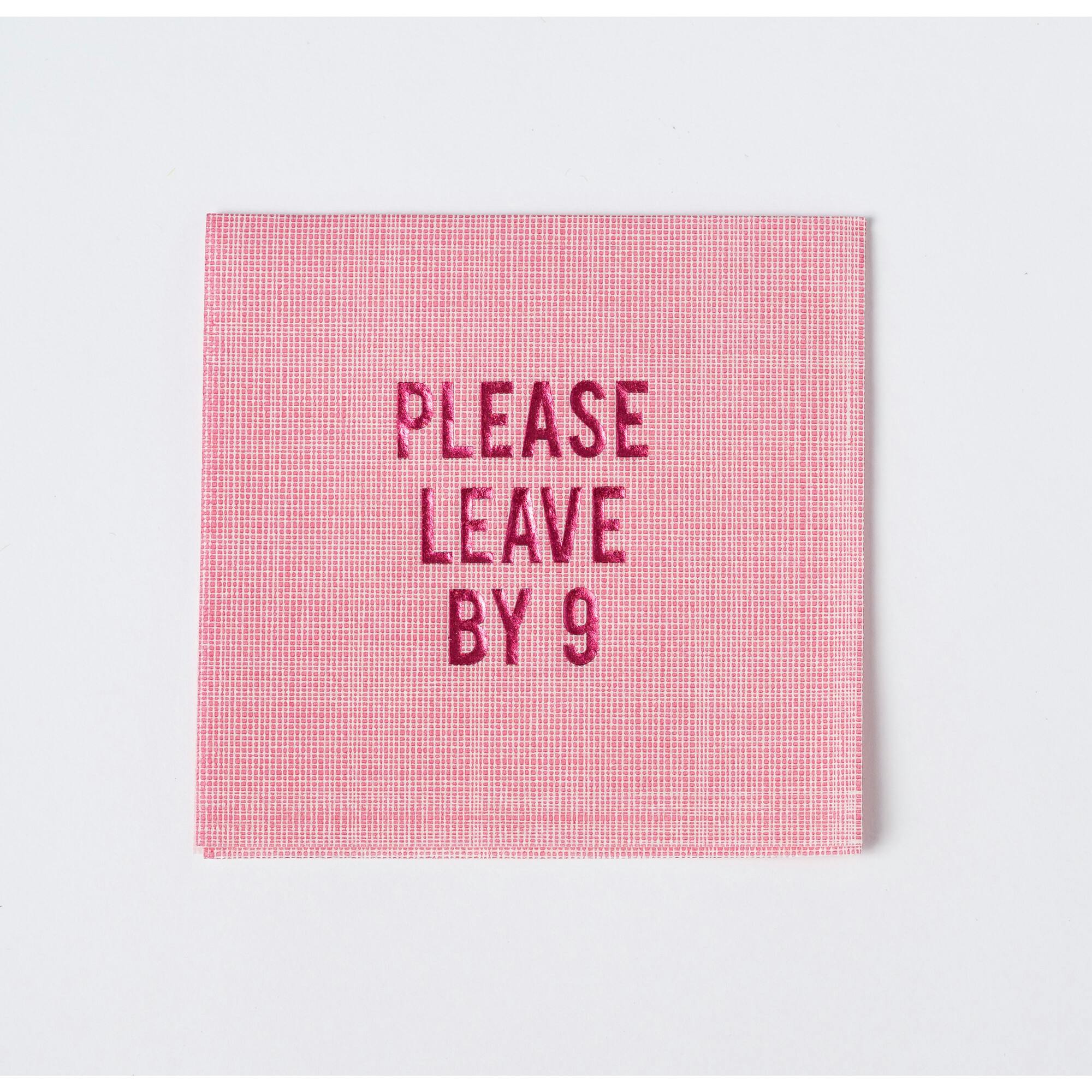 Please Leave by 9