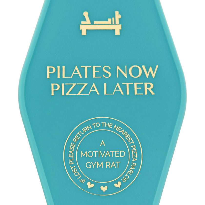 Pilates Now Pizza Later Keychain