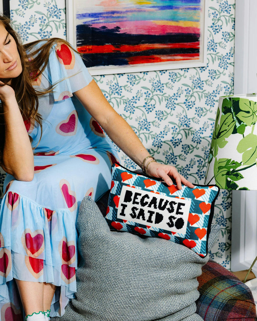 Because I Said So Needlepoint Pillow