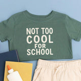 Not Too Cool For School Short Sleeve T-Shirt