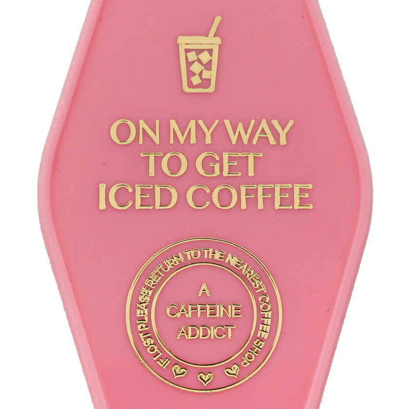 On My Way To Get Iced Coffee Keychain