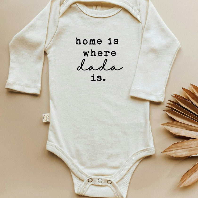 Home is Where Dada is Organic Bodysuit Long Sleeve