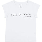 Women's Drawbertson Y'All Go To Bed T-Shirt - Organic Stretch Jersey Knit Cotton