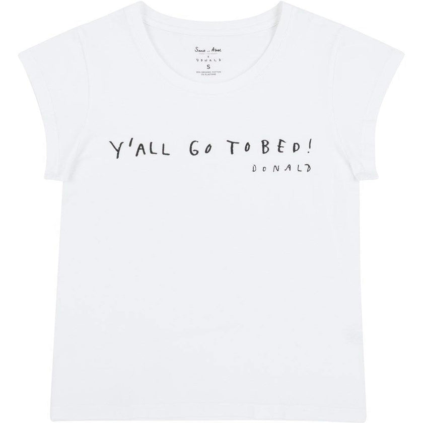 Women's Drawbertson Y'All Go To Bed T-Shirt - Organic Stretch Jersey Knit Cotton