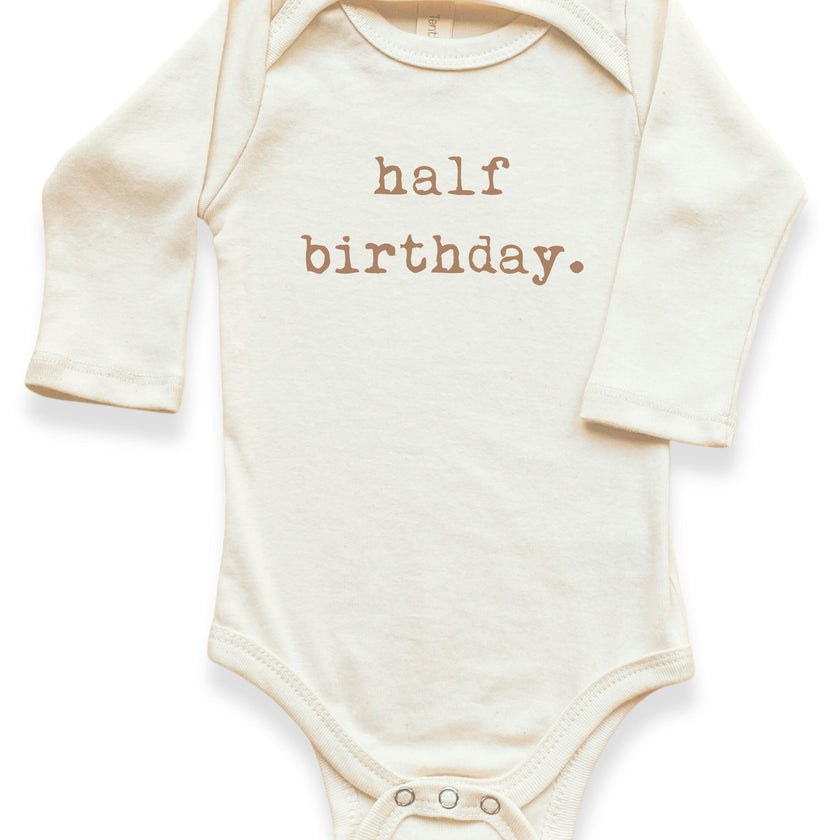 Half Birthday Organic Bodysuit Long Sleeve