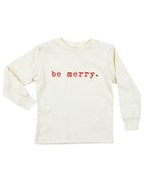 Be Merry Organic Kids T-Shirt Long Sleeve