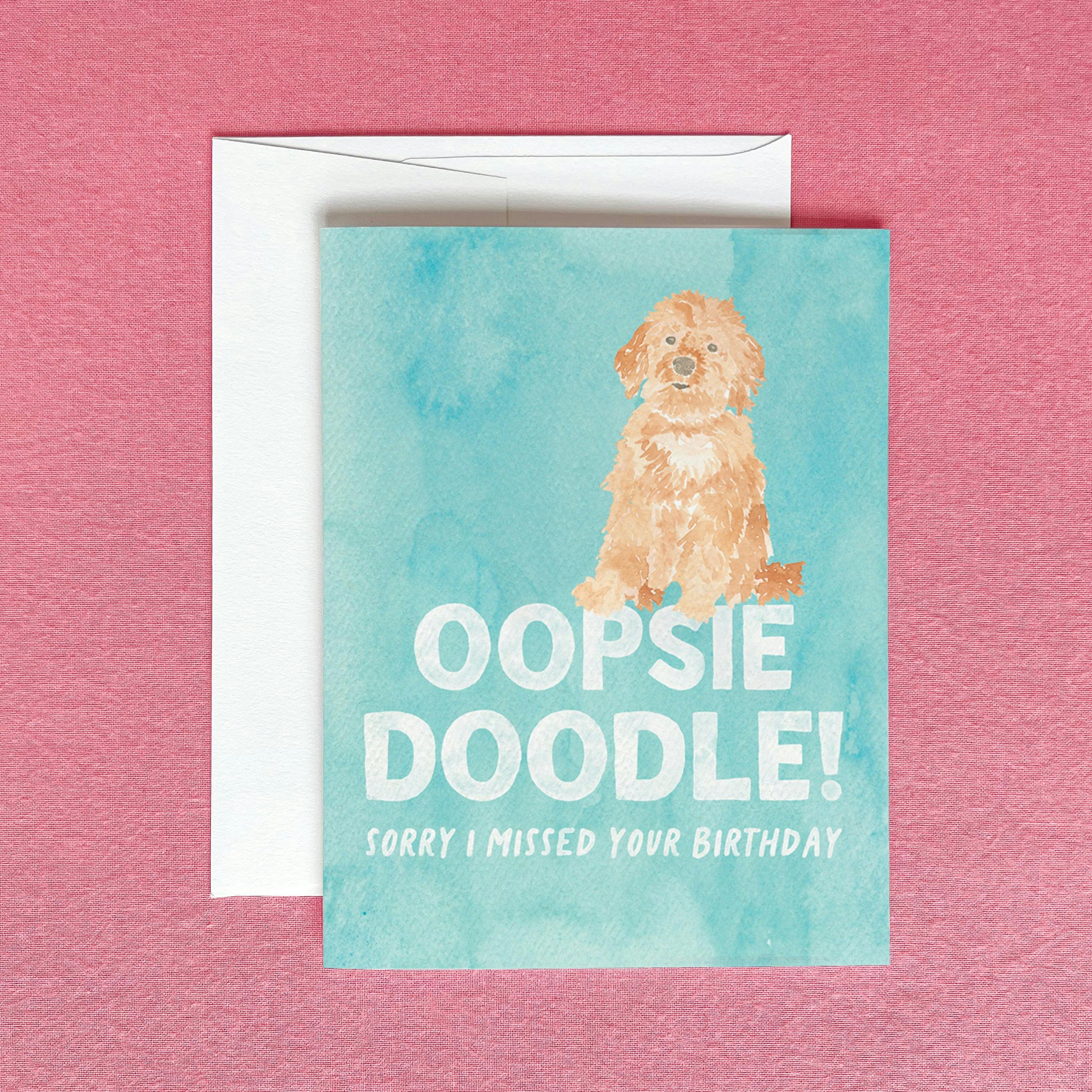 Oopsie Doodle Belated Birthday Greeting Card