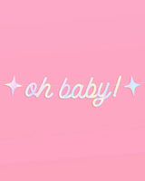 Oh Baby Banner - iridescent foil banner