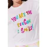 White You are The Reason I Smile Sweatshirt