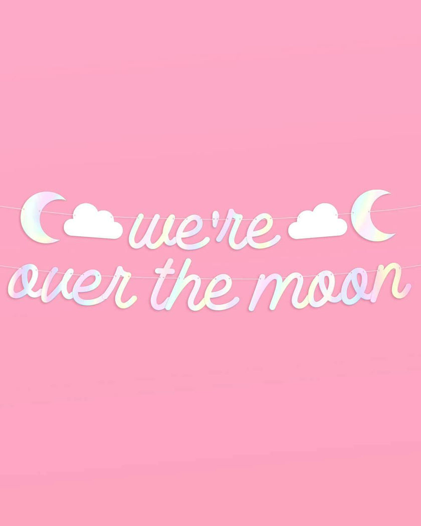 Over the Moon Banner - iridescent foil banner