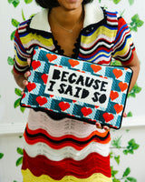 Because I Said So Needlepoint Pillow
