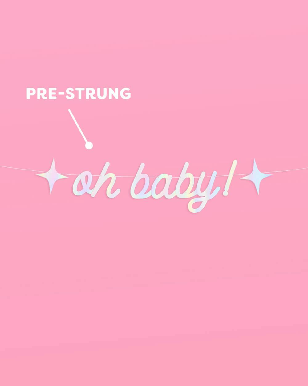 Oh Baby Banner - iridescent foil banner