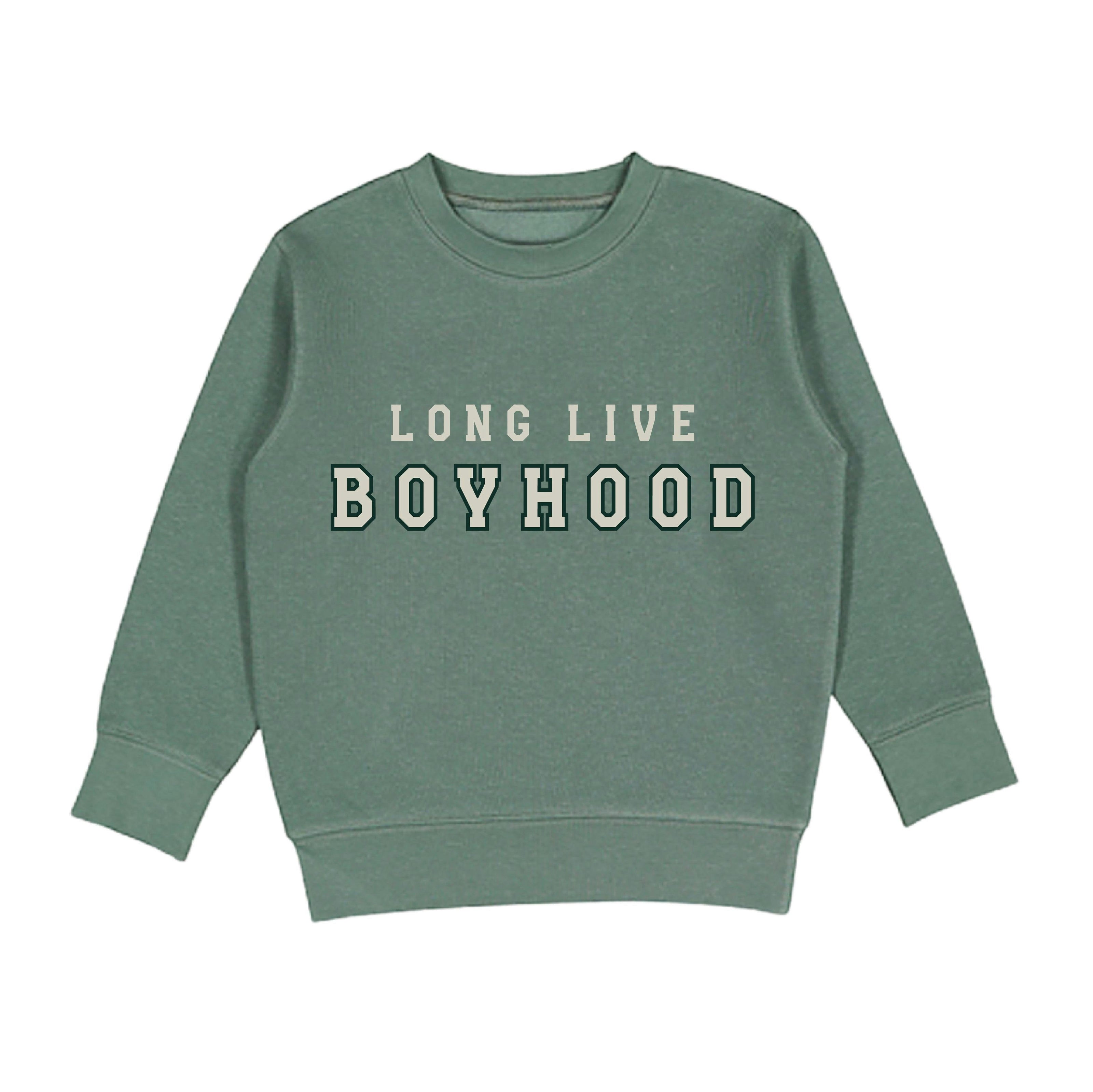 Long Live Boyhood Sweatshirt