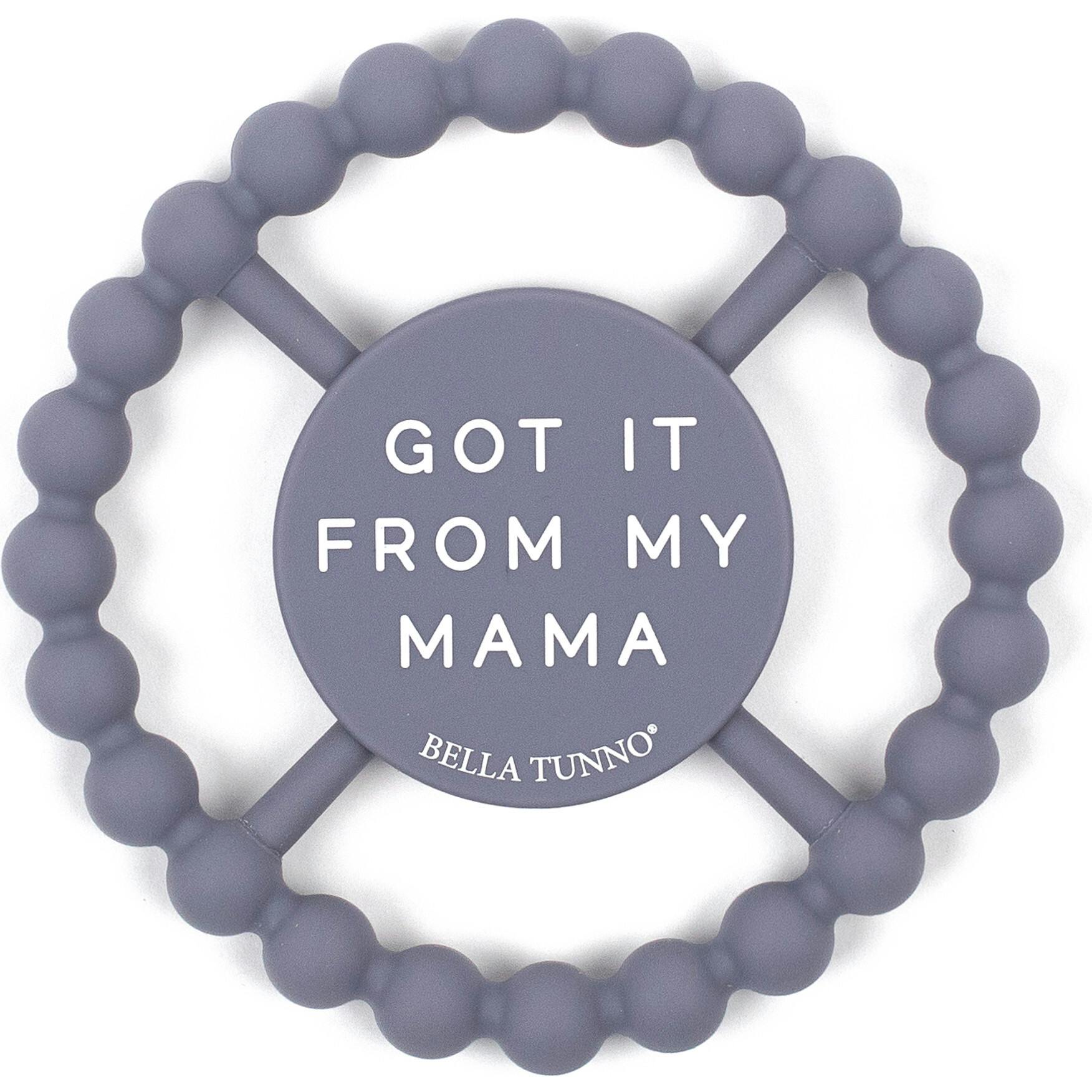Got mama Teether