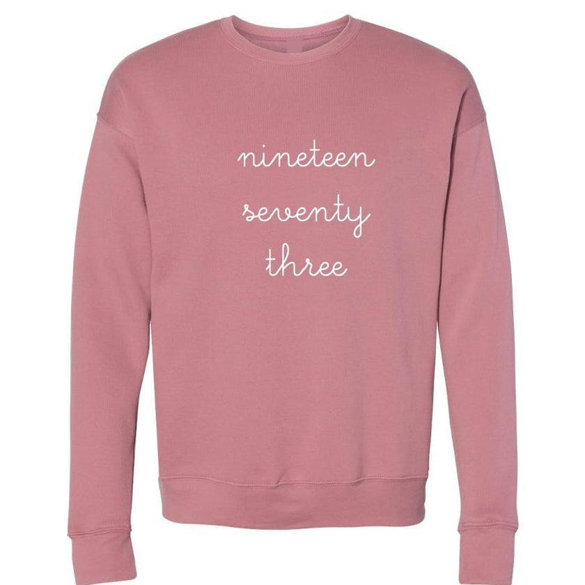 "nineteen seventy three" 1973 Adult Crewneck Sweatshirt