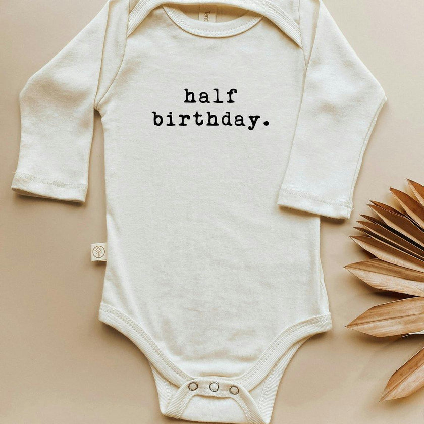 Half Birthday Organic Bodysuit Long Sleeve