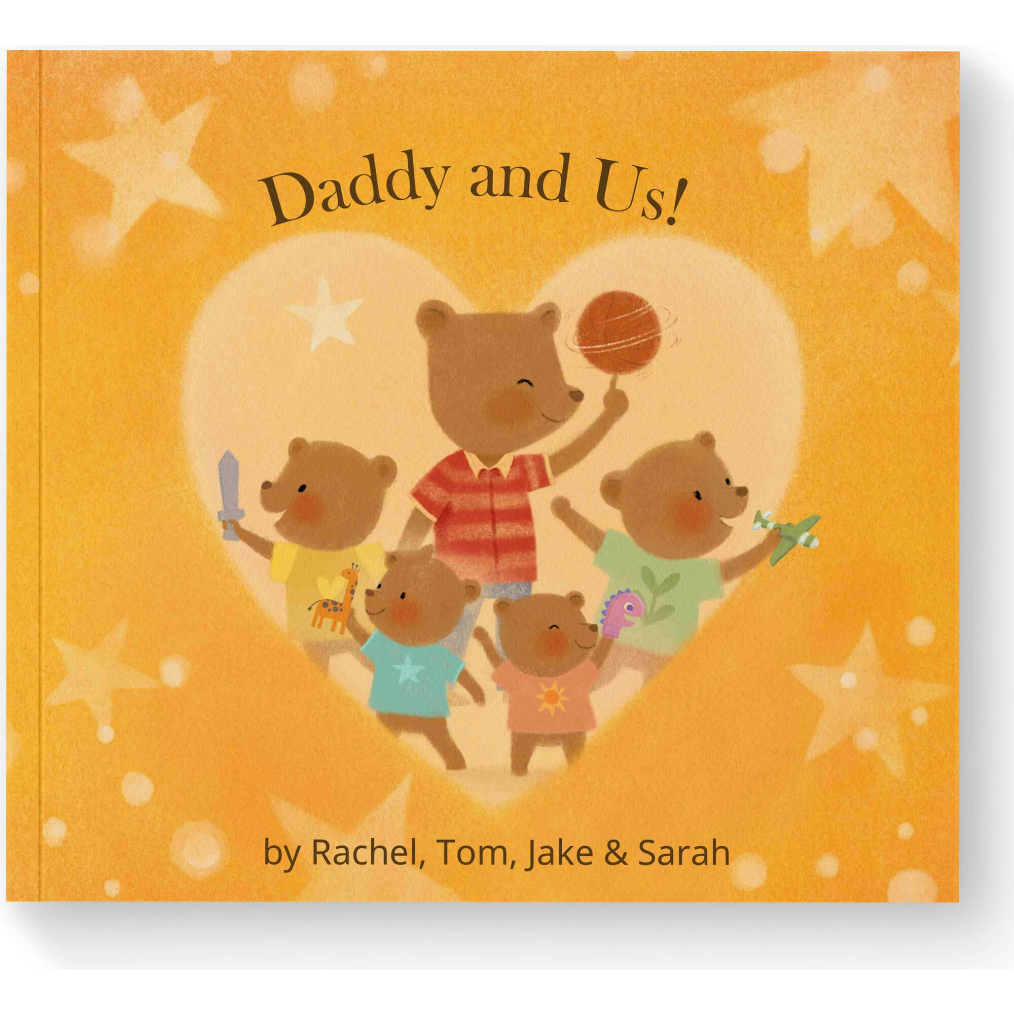 Daddy and Us / Me  (A Personalized Read-Aloud Gift from upto 4 Kids to Dad)