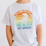 Ready to Crush First Grade Short Sleeve T-Shirt