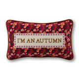 I'm An Autumn Needlepoint Pillow