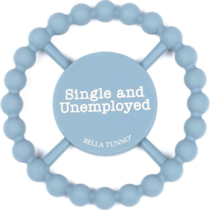 Single and Unemployed Teether