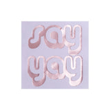 "Say Yay" Witty Cocktail Napkins