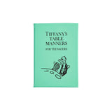 Tiffany's Table Manners for Teenagers