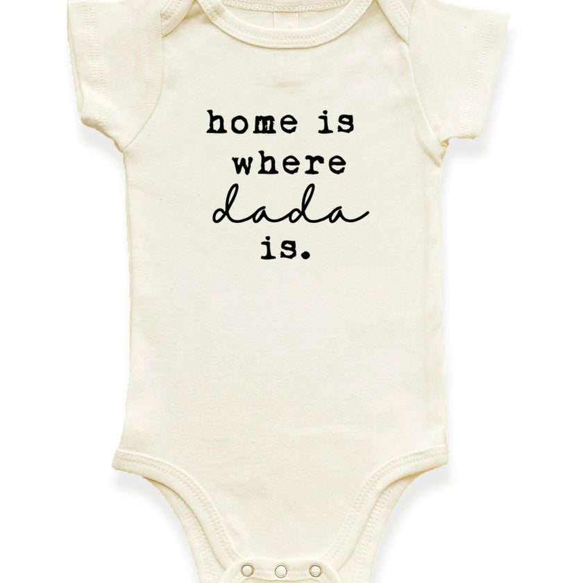Home is Where Dada is Organic Baby Bodysuit
