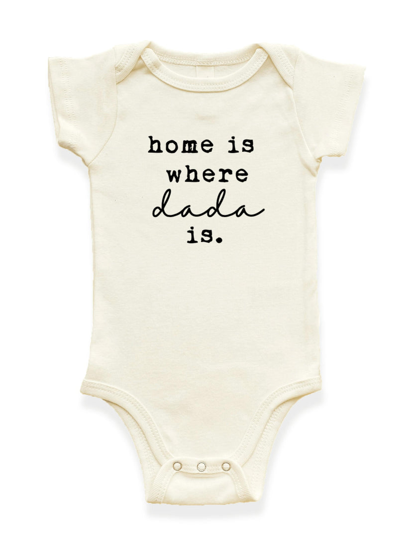 Home is Where Dada is Organic Baby Bodysuit