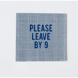 Please Leave by 9