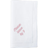 Please Leave by 9 Dinner Napkins