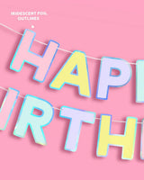 Happy Birthday Banner - pastel iridescent garland