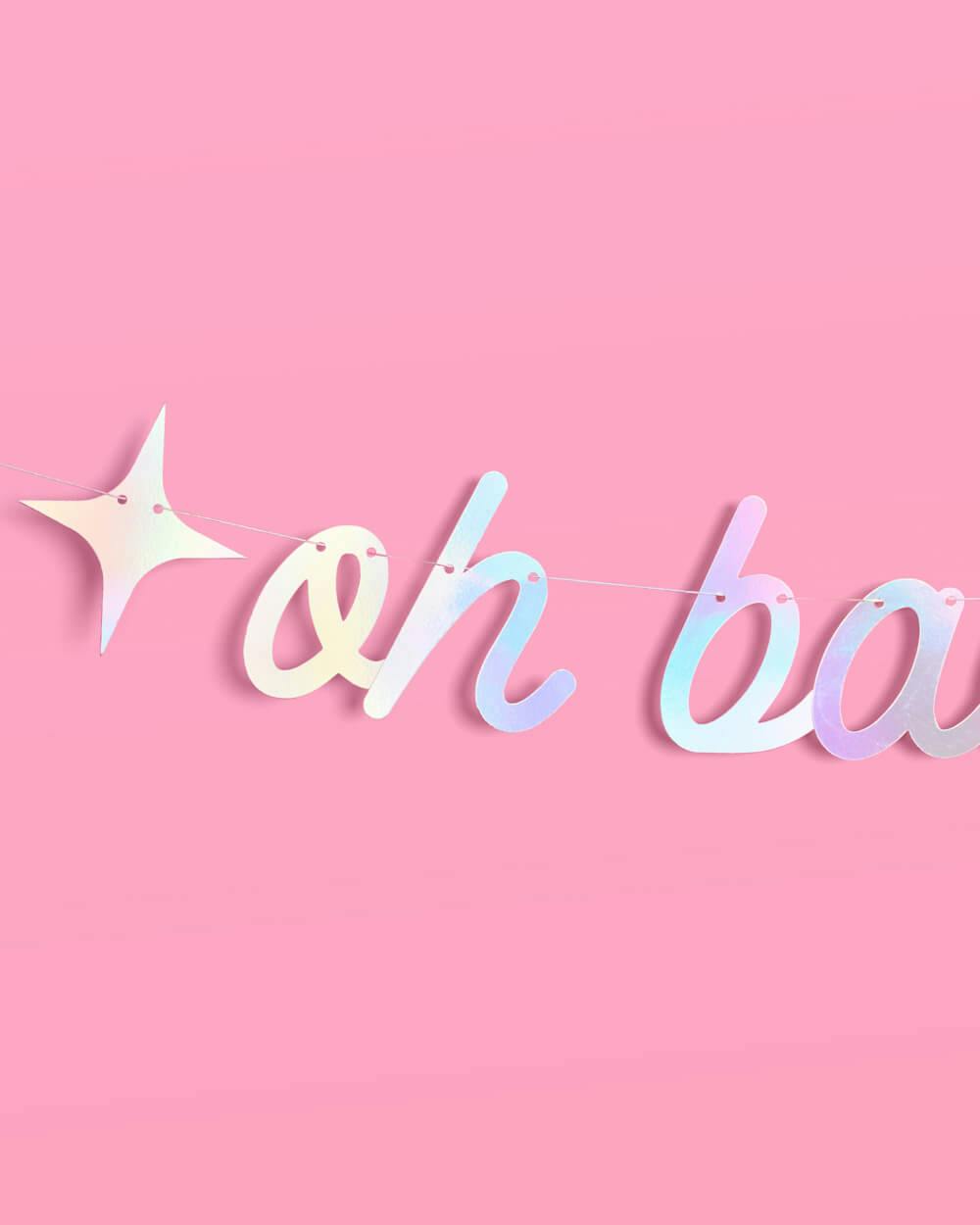 Oh Baby Banner - iridescent foil banner