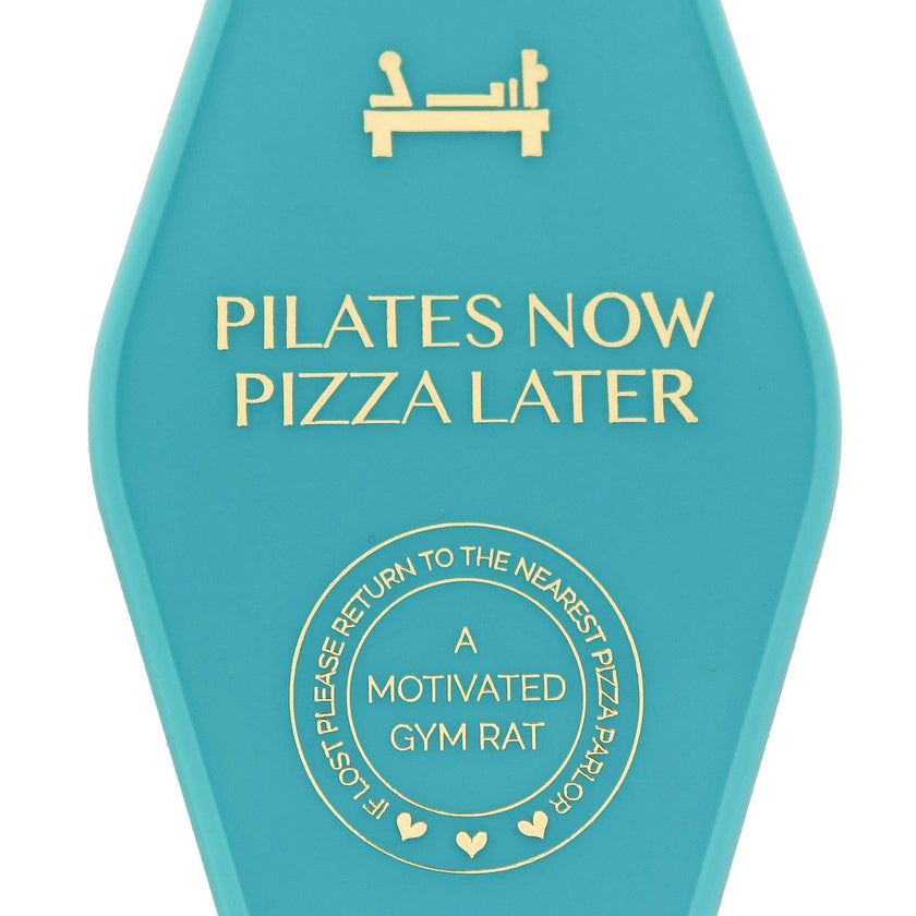 Pilates Now Pizza Later Keychain