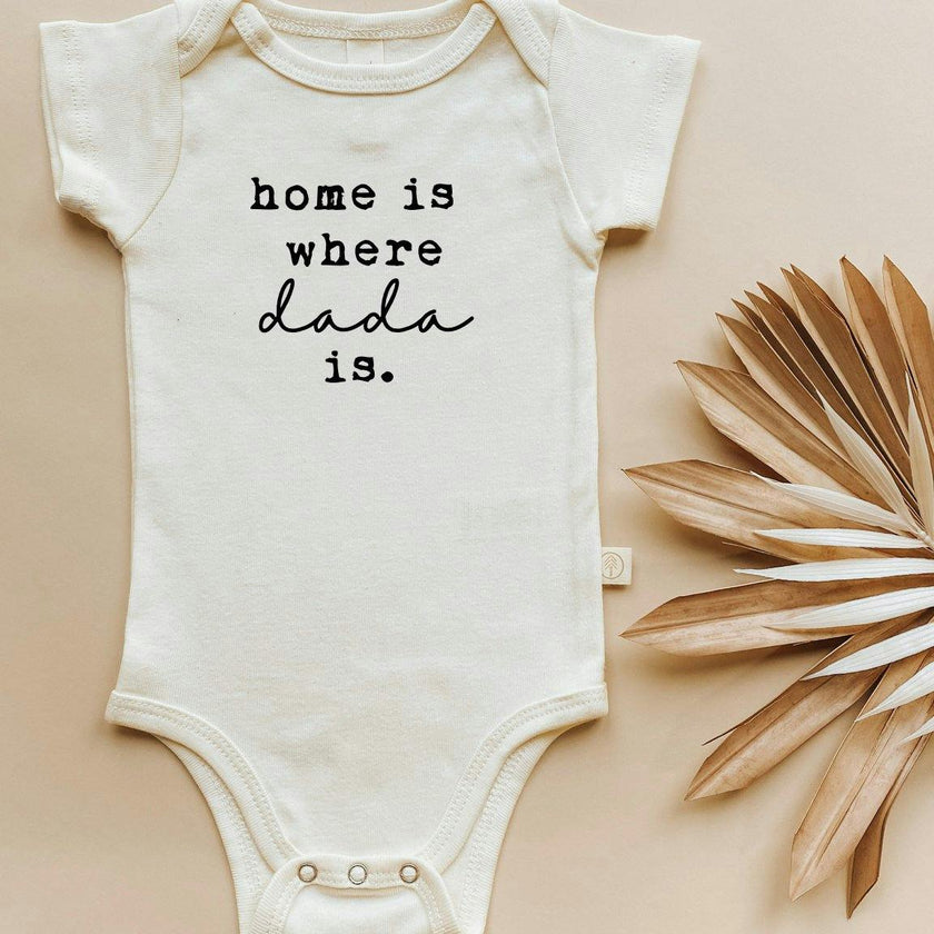 Home is Where Dada is Organic Baby Bodysuit