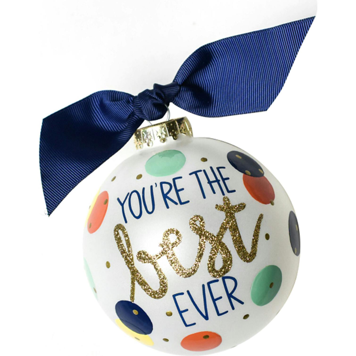 You're the Best Ever Glass Ornament