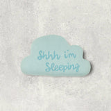 Shh..I'm Sleeping